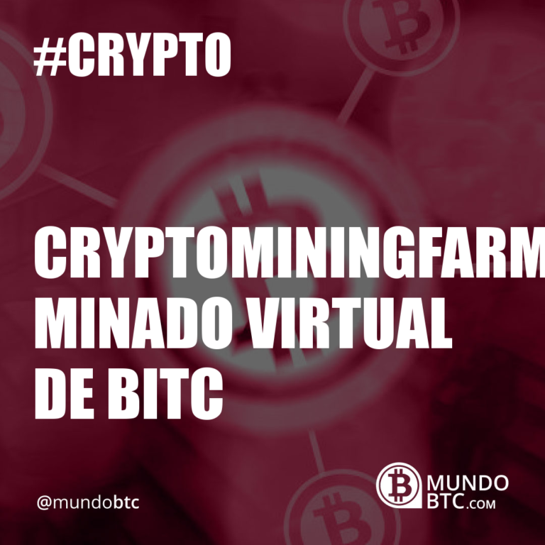 Cryptominingfarm Minado Virtual de Bitc