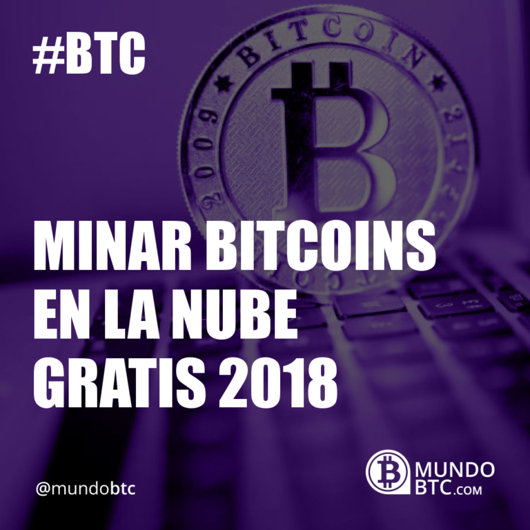 Minar Bitcoins en la Nube Gratis 2018