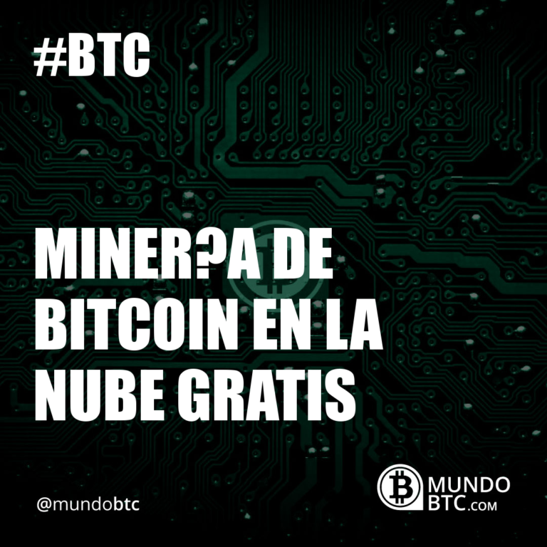 Miner?a de Bitcoin en la Nube Gratis