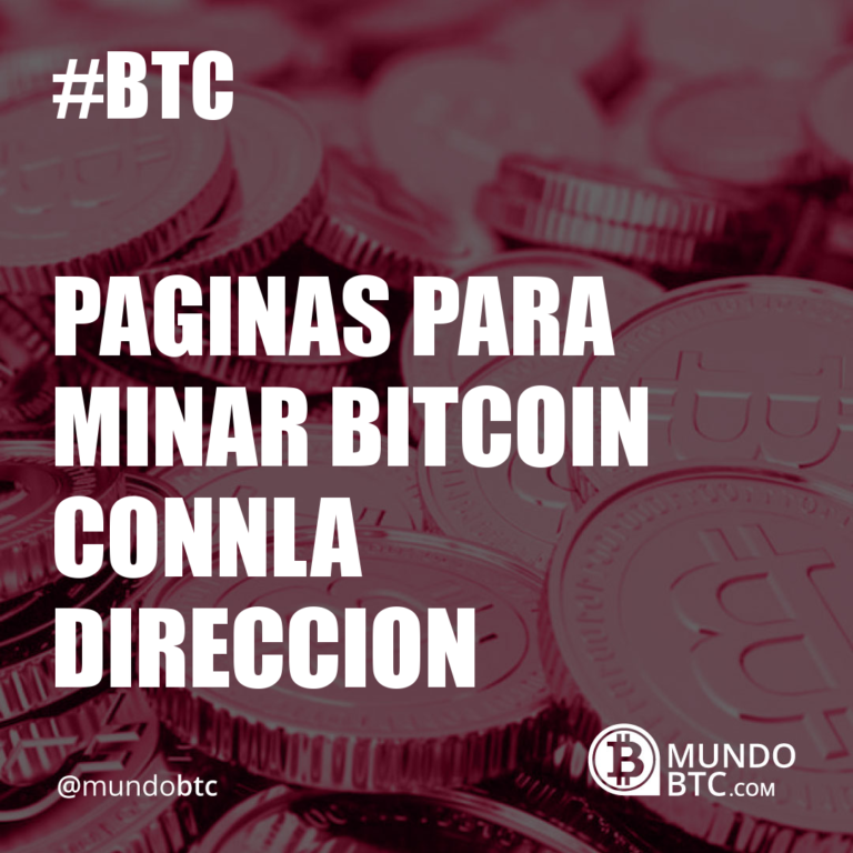 Paginas para Minar Bitcoin Connla Direccion