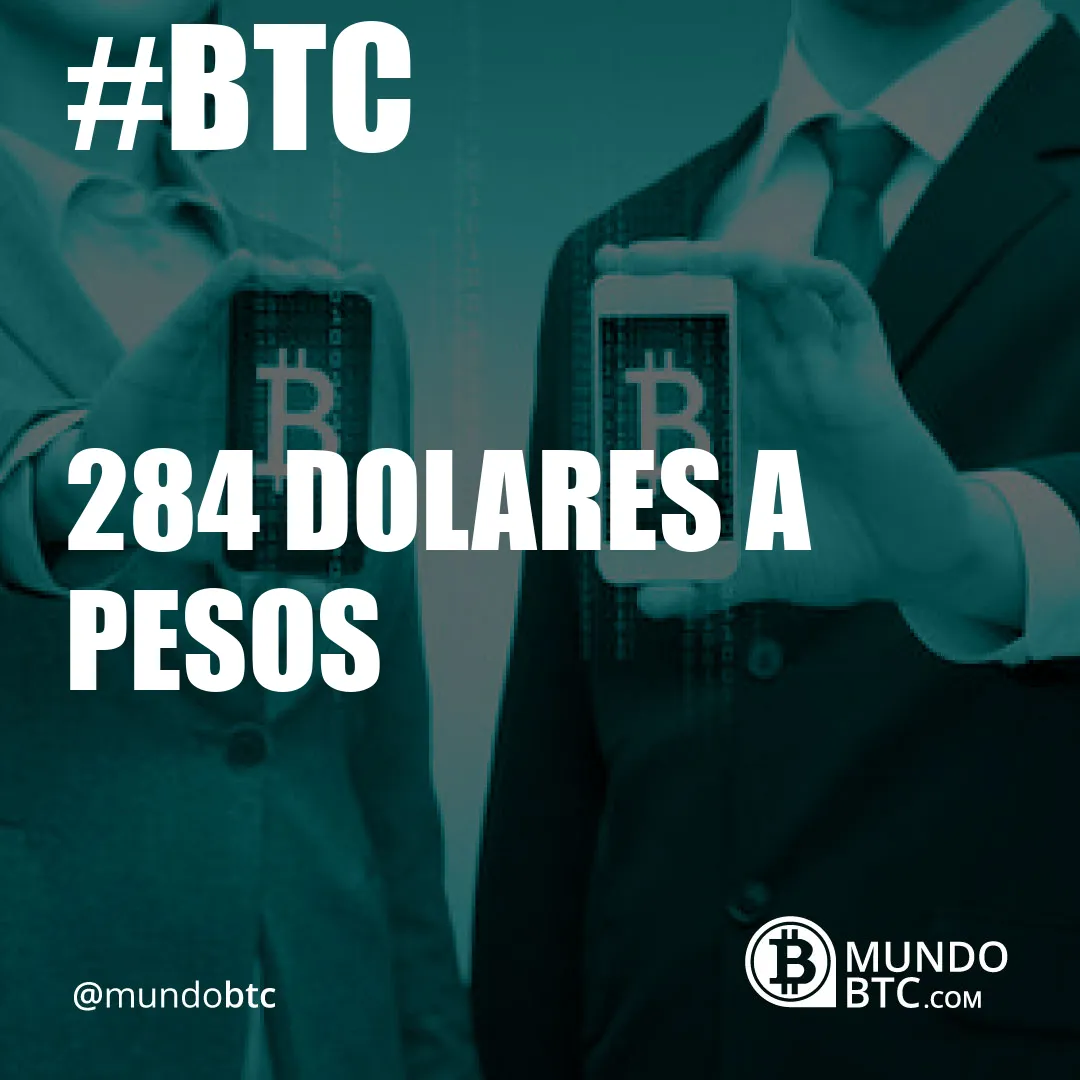 284 dolares a pesos