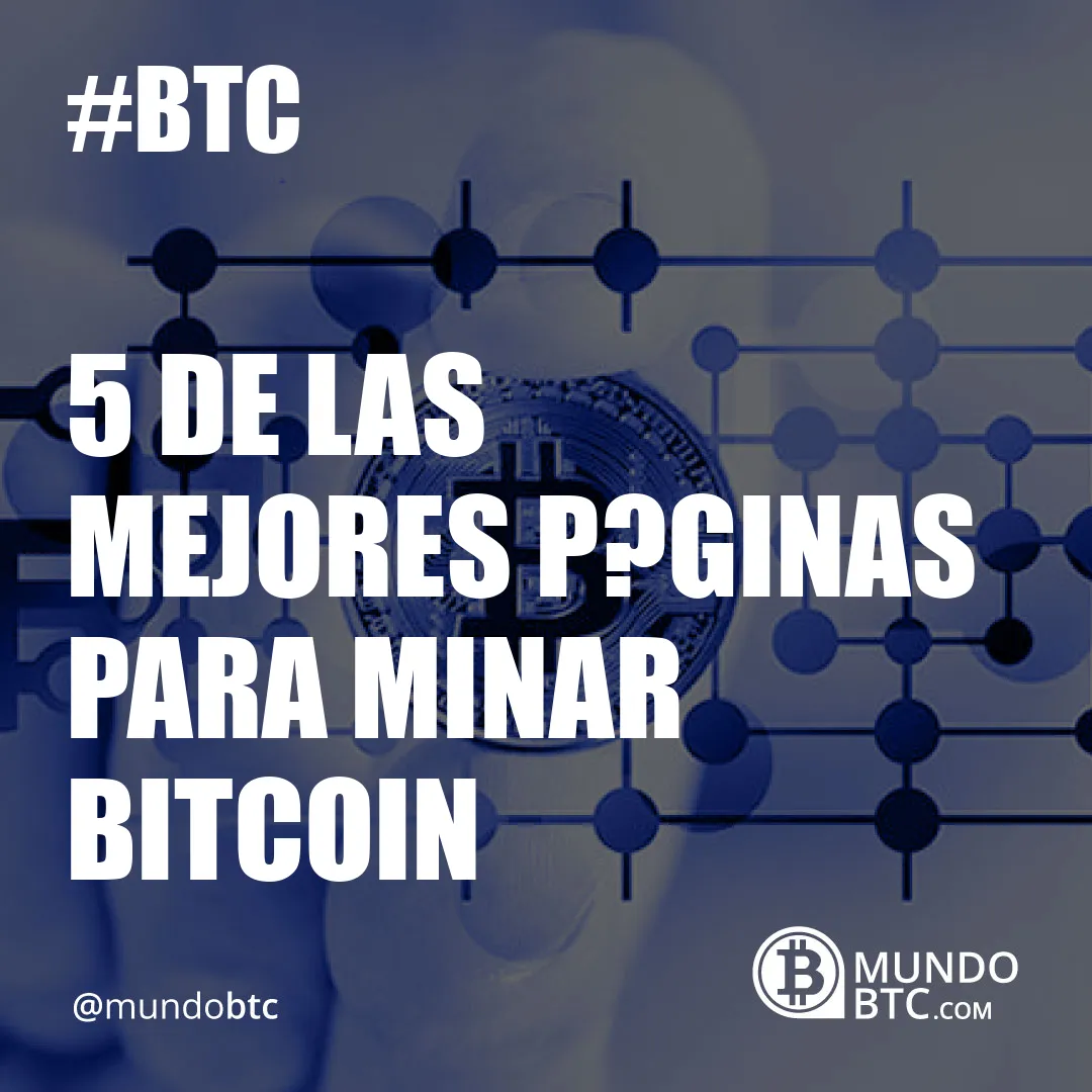 5 de Las Mejores P?ginas para Minar Bitcoin