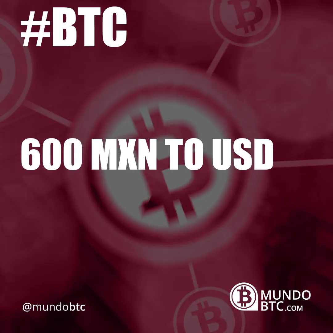 600 Mxn To Usd