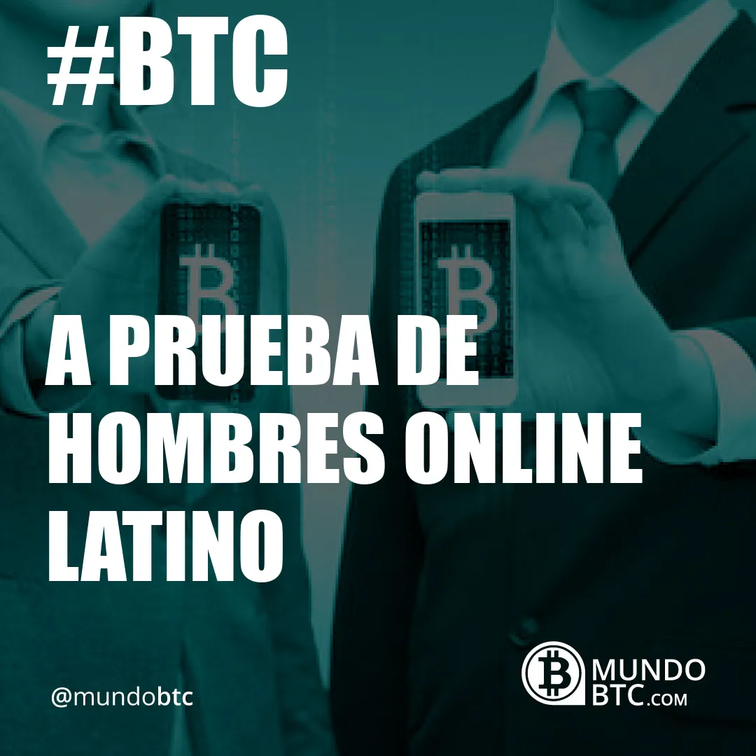 a prueba de hombres online latino