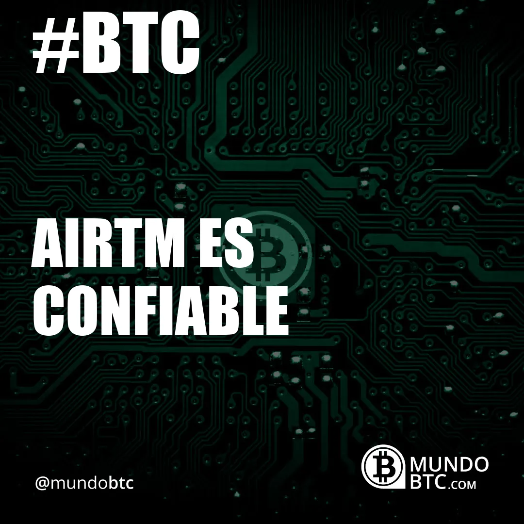 Airtm es Confiable