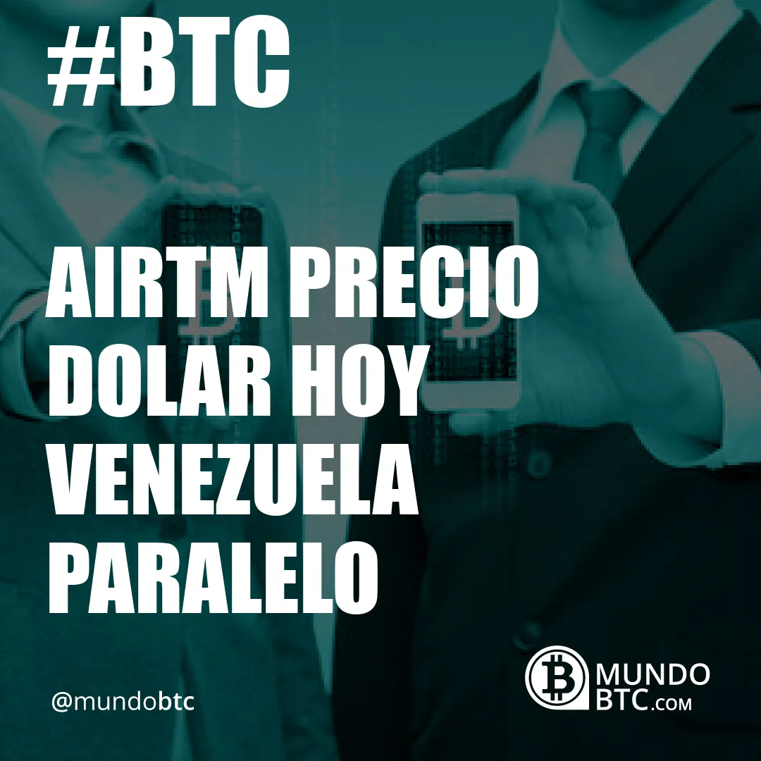 airtm precio dolar hoy venezuela paralelo