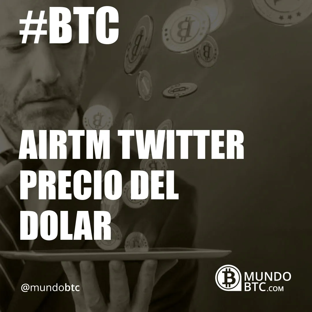 Airtm Twitter Precio del Dolar