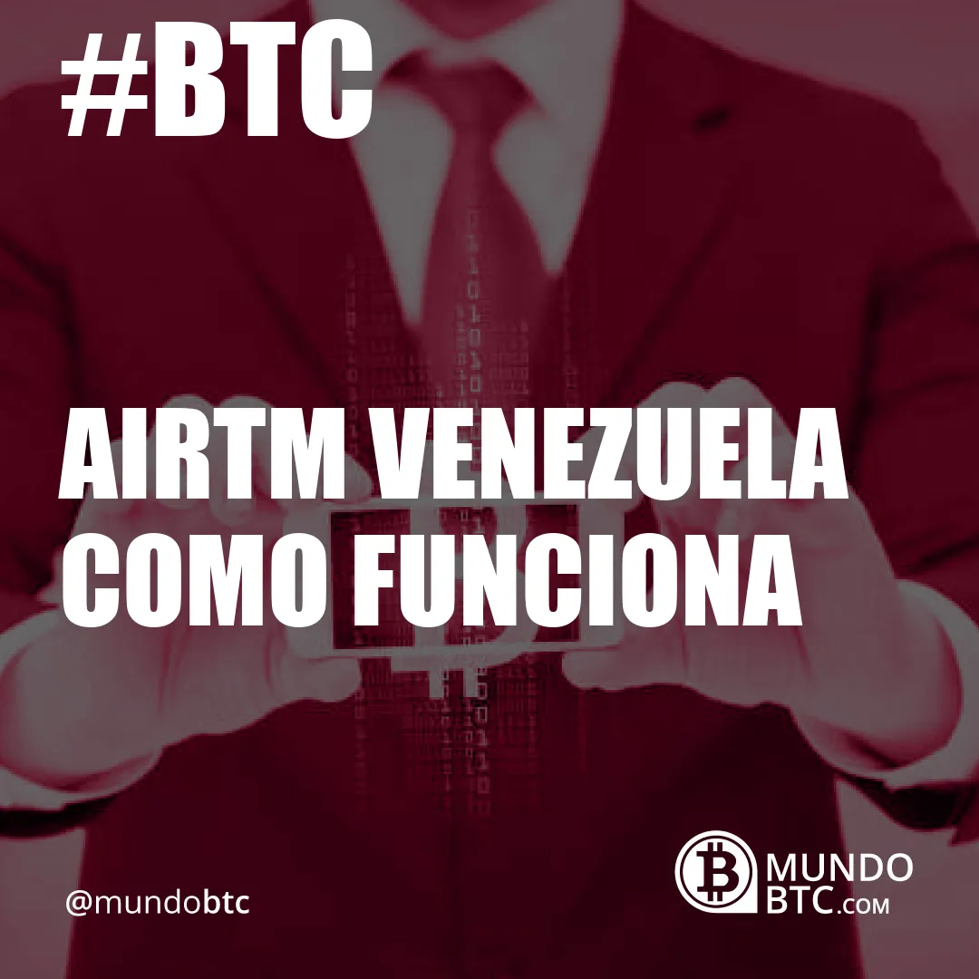 airtm venezuela como funciona