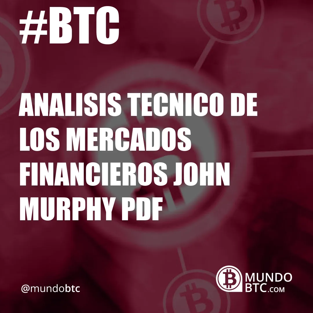 analisis tecnico de los mercados financieros john murphy pdf