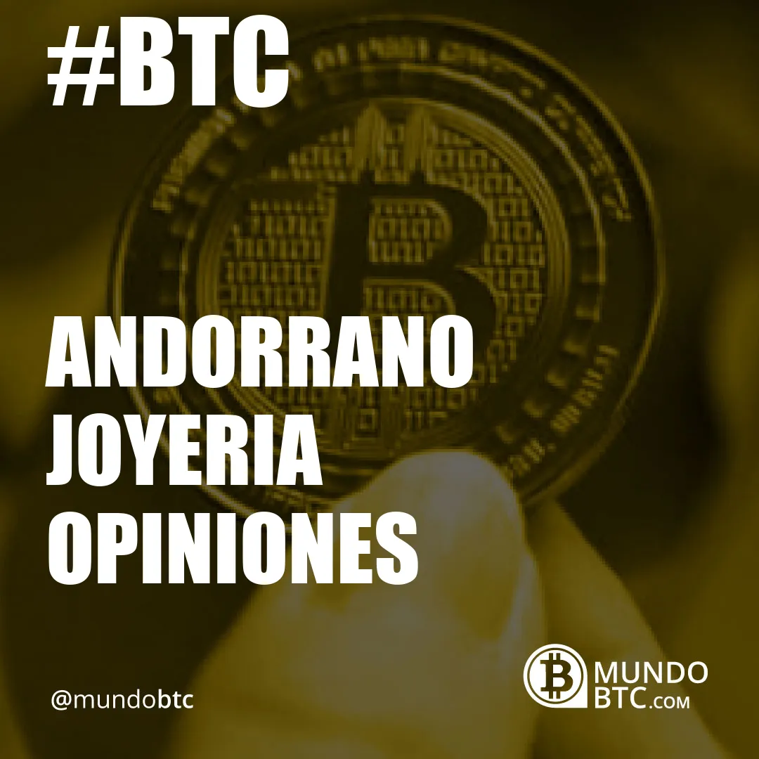 Andorrano Joyeria Opiniones