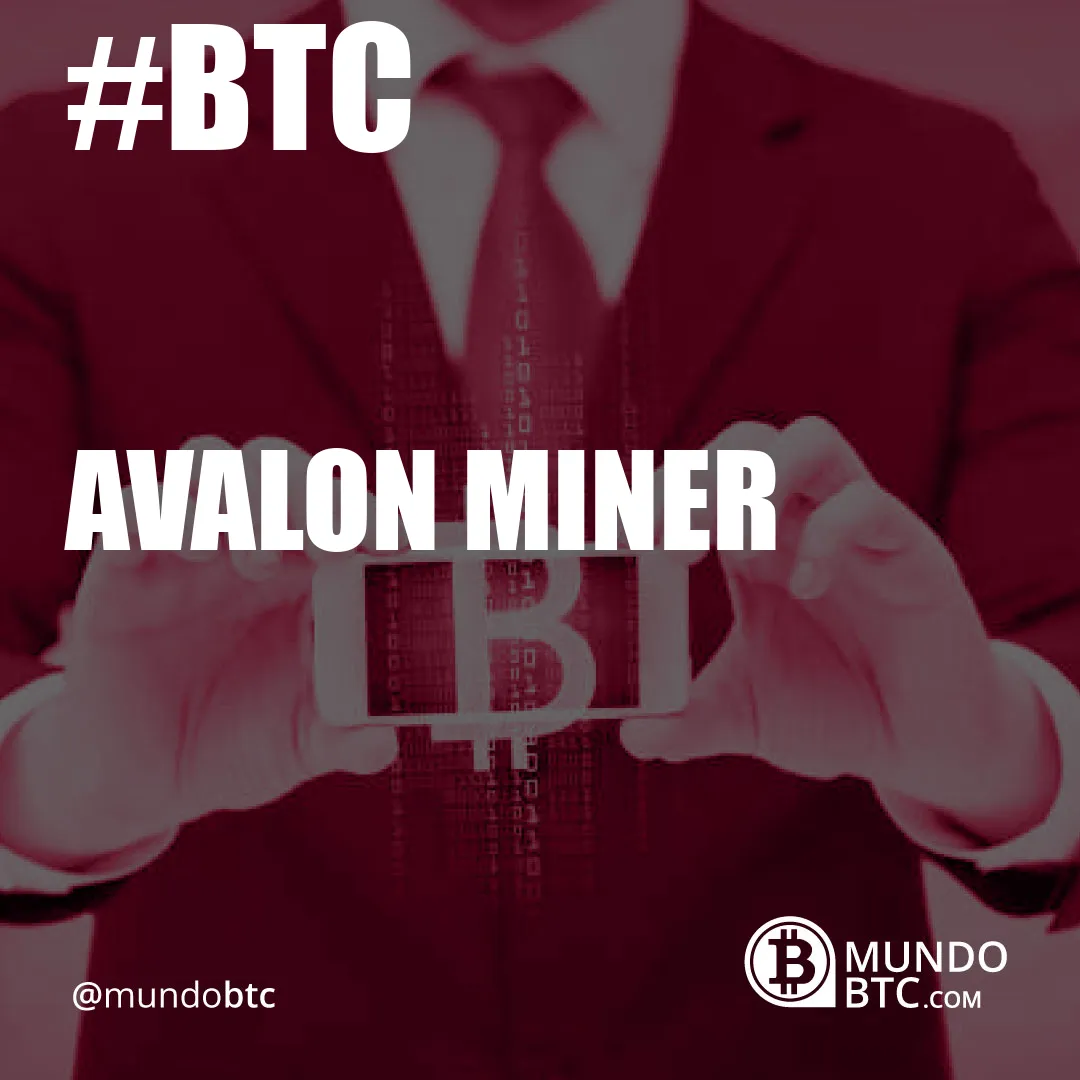 Avalon Miner