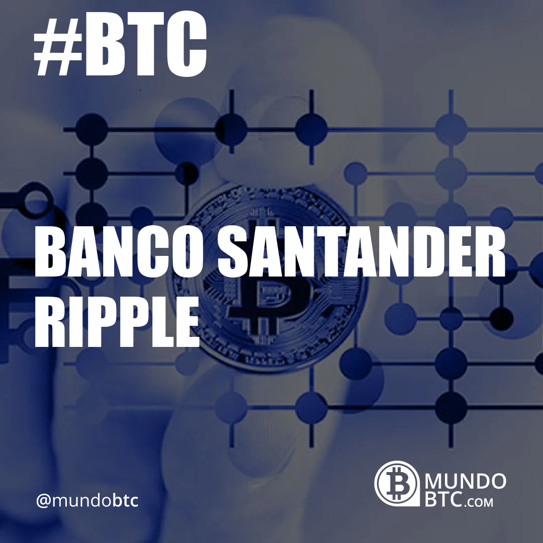 Banco Santander Ripple