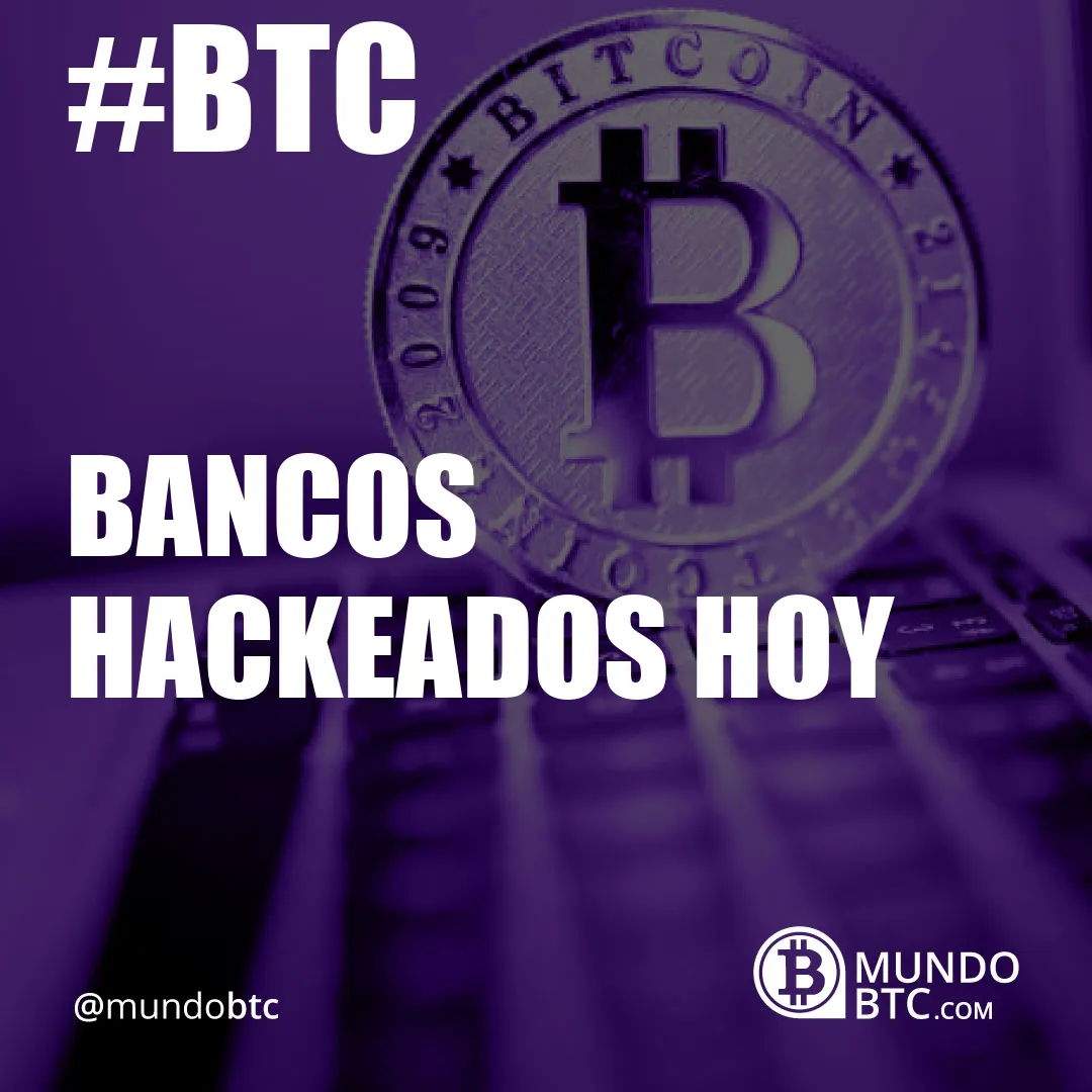 Bancos Hackeados Hoy