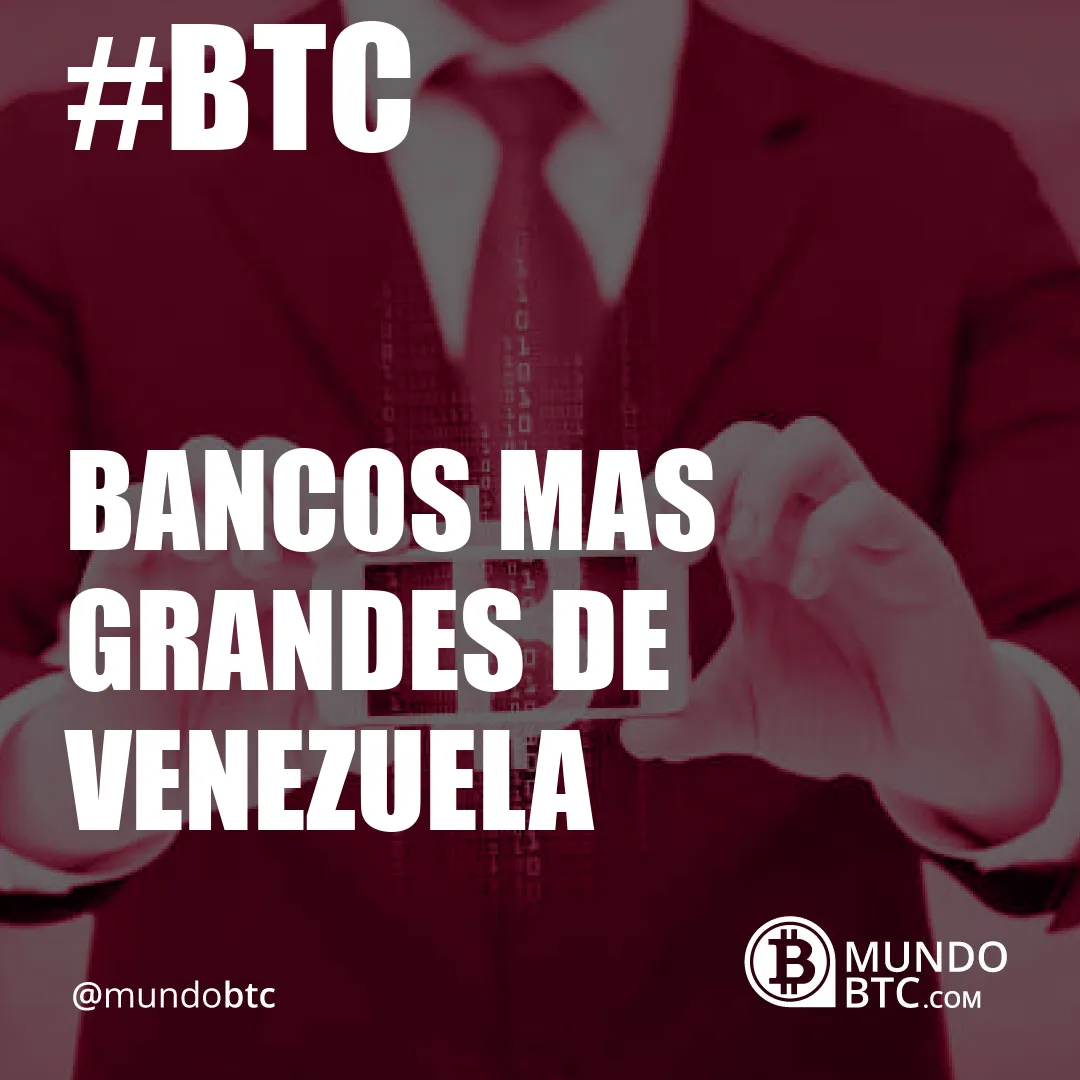 bancos mas grandes de venezuela