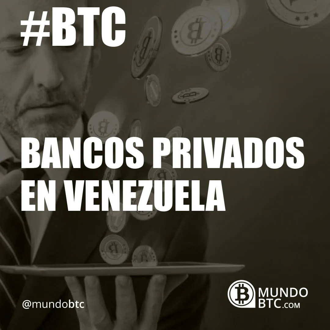 Bancos Privados en Venezuela