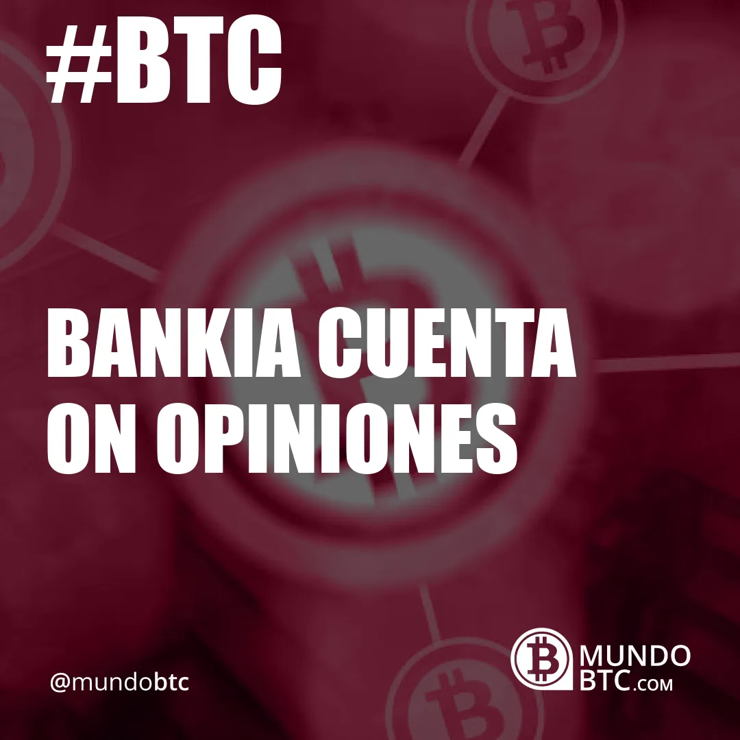 Bankia Cuenta On Opiniones