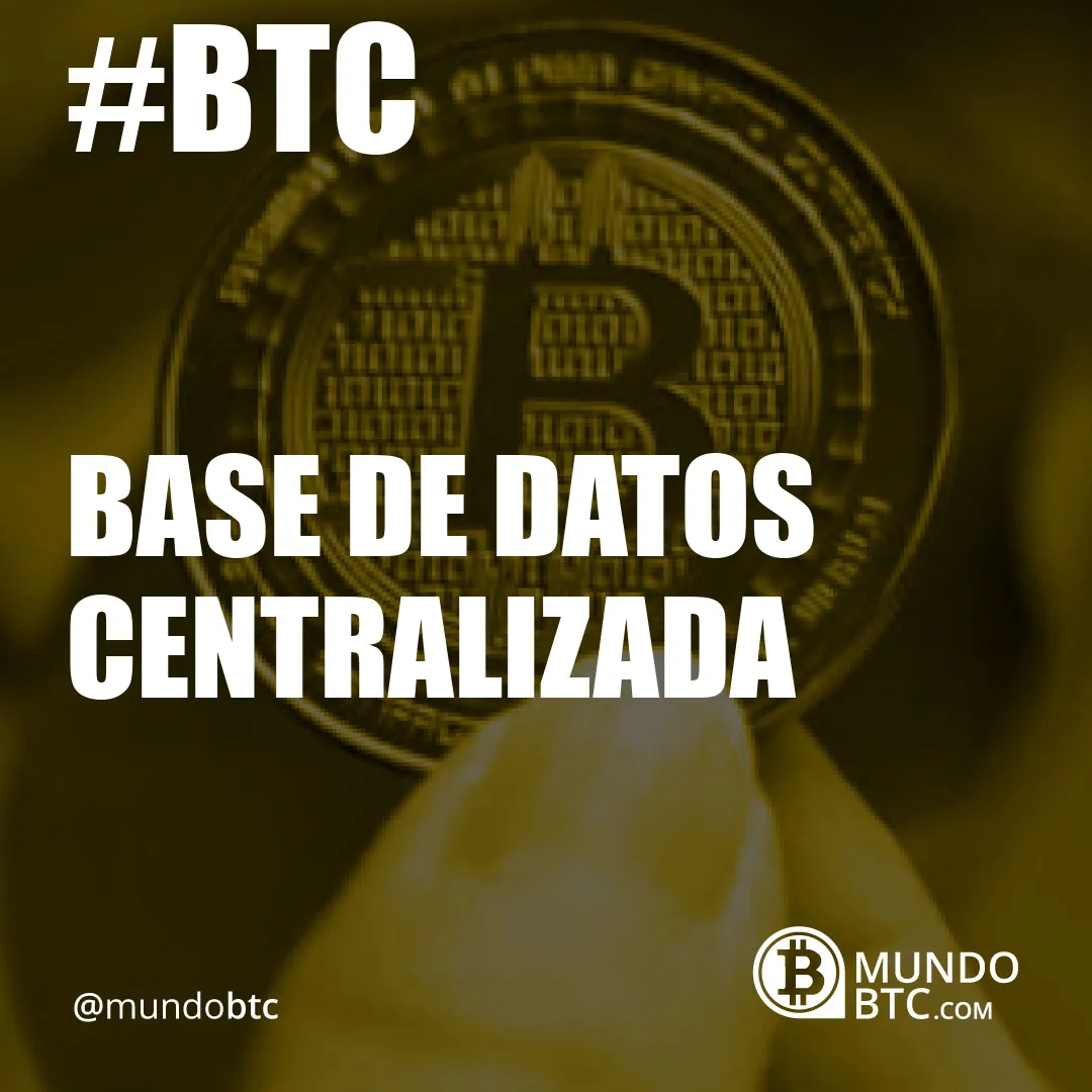 Base de Datos Centralizada