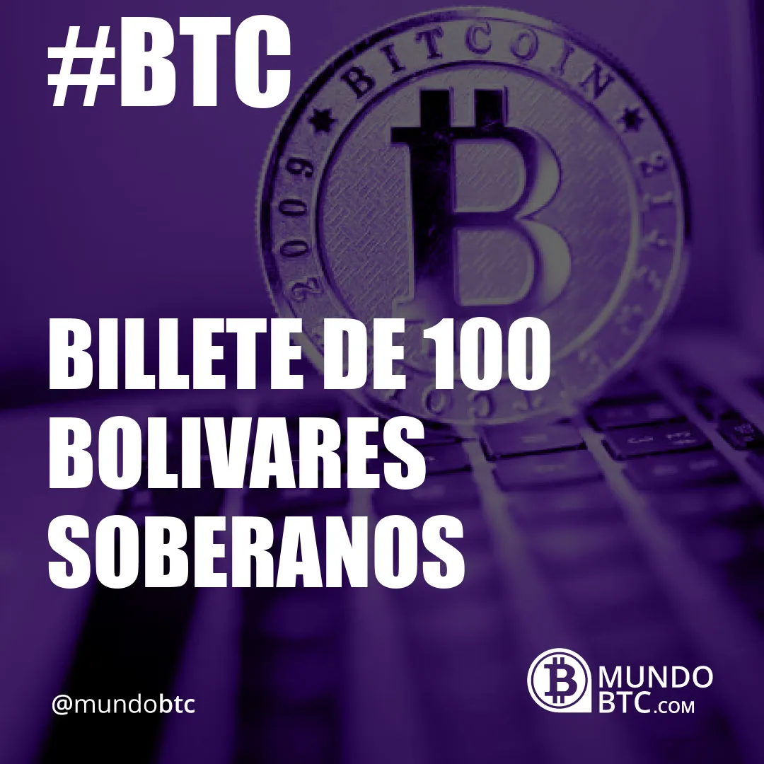 Billete de 100 Bolivares Soberanos