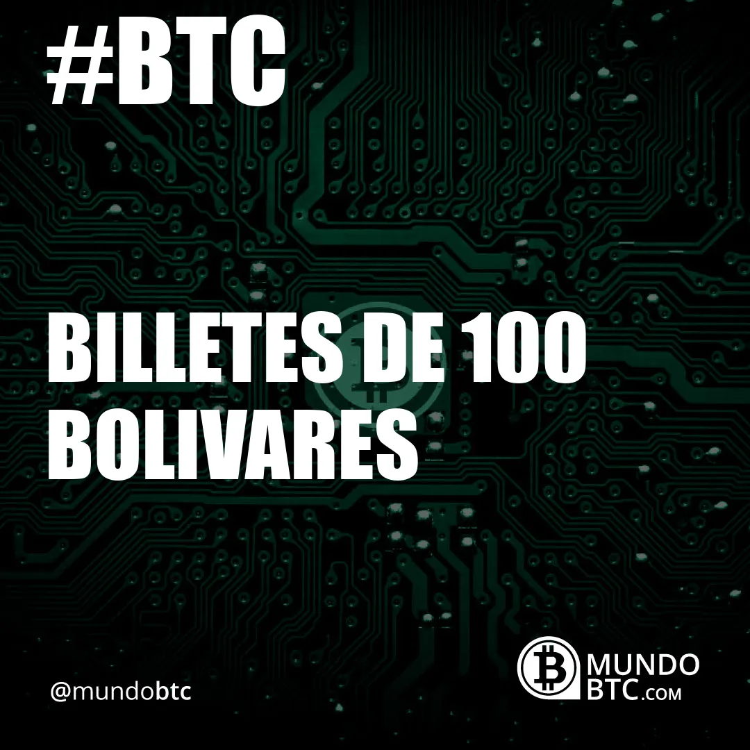 billetes de 100 bolivares