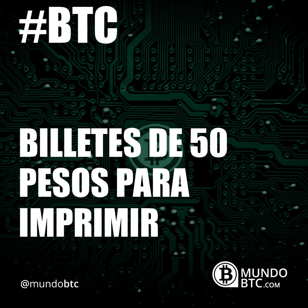 Billetes de 50 Pesos para Imprimir