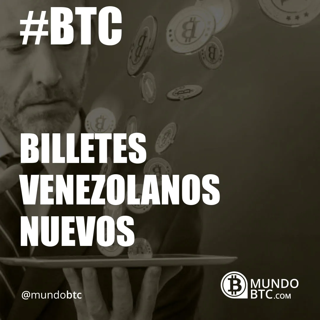 billetes venezolanos nuevos