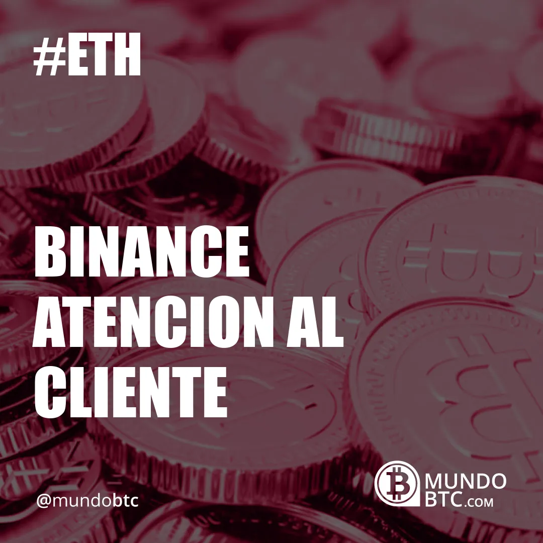 Binance Atencion al Cliente