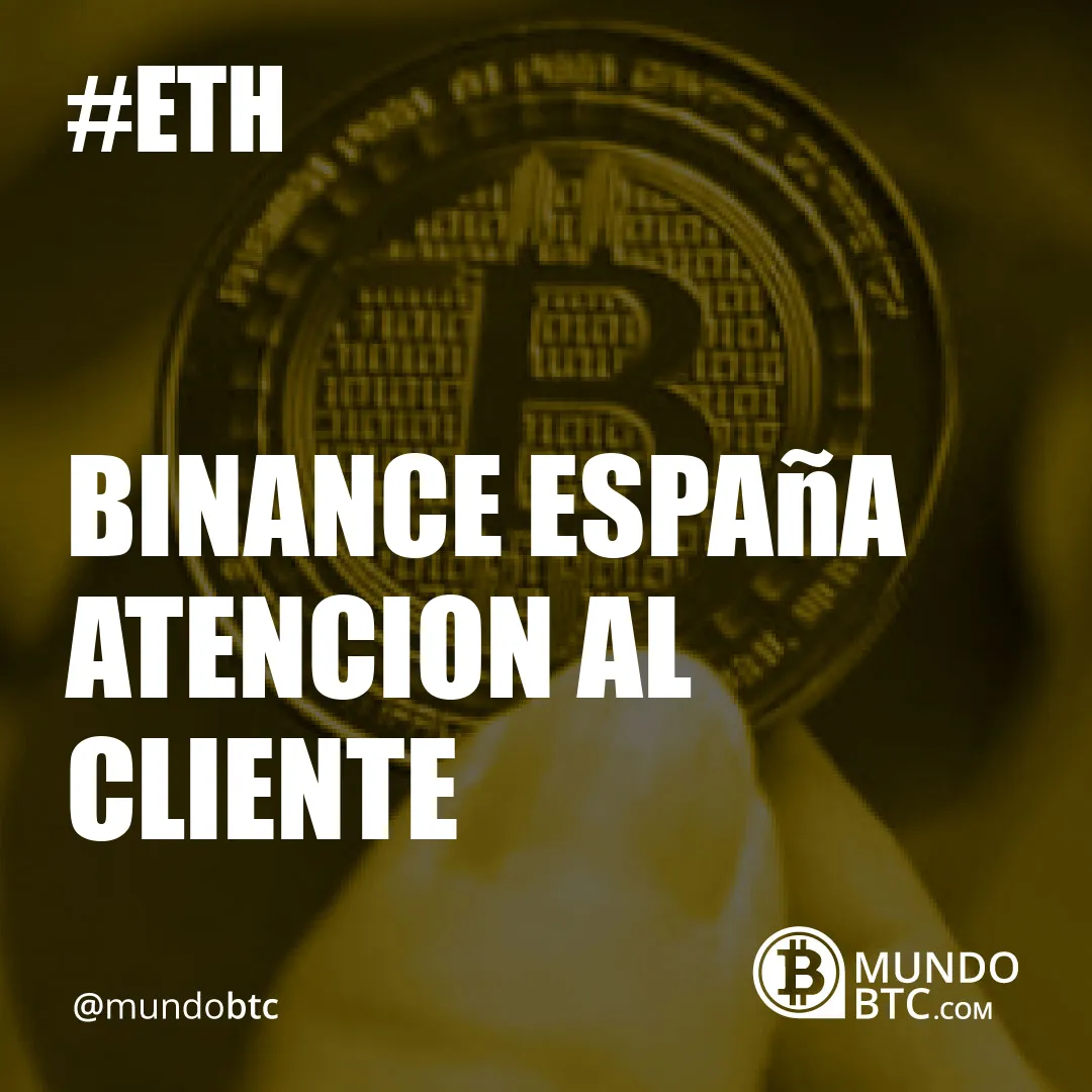 Binance España Atencion al Cliente