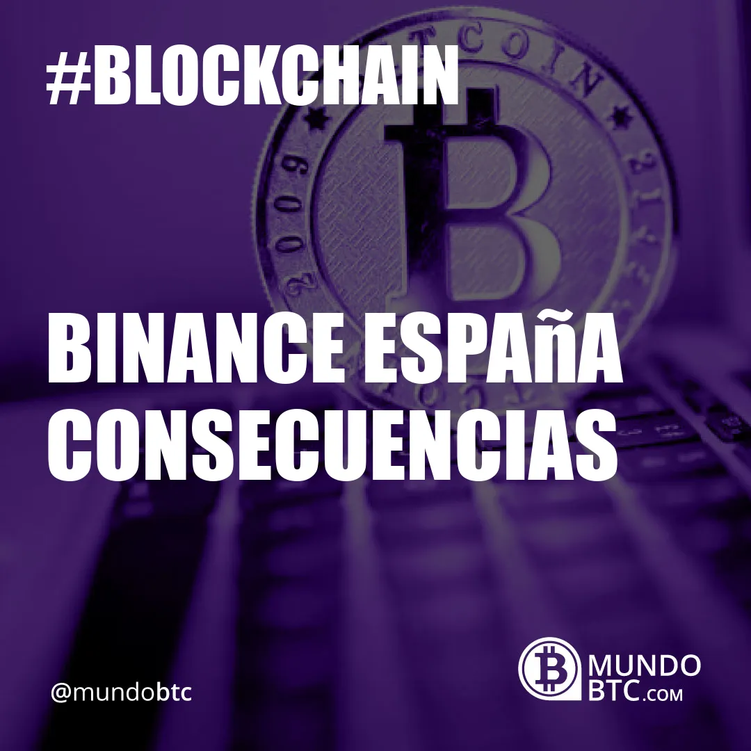 Binance España Consecuencias