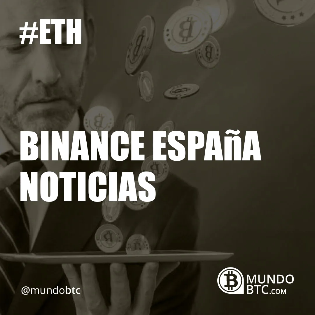 Binance España Noticias