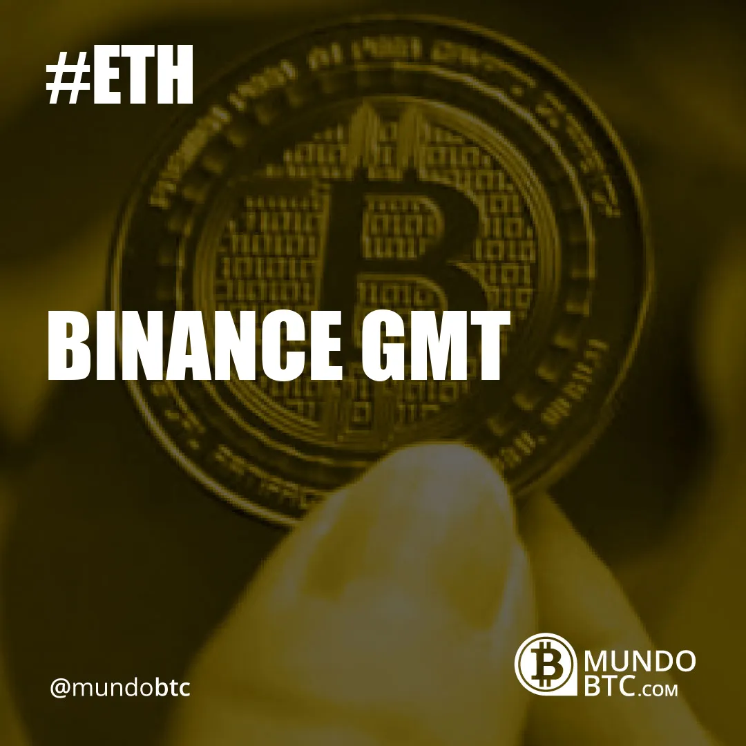 Binance Gmt