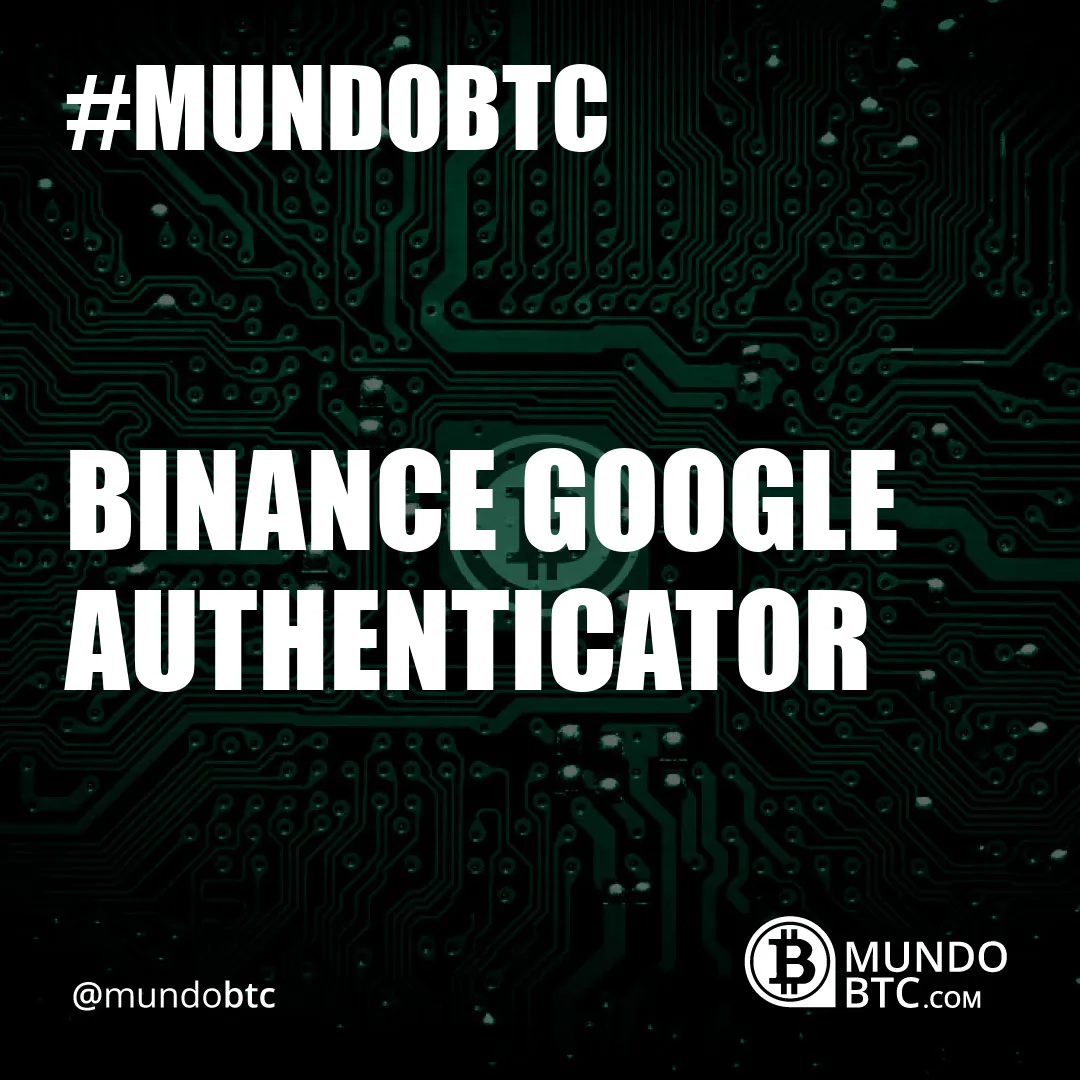 Binance Google Authenticator