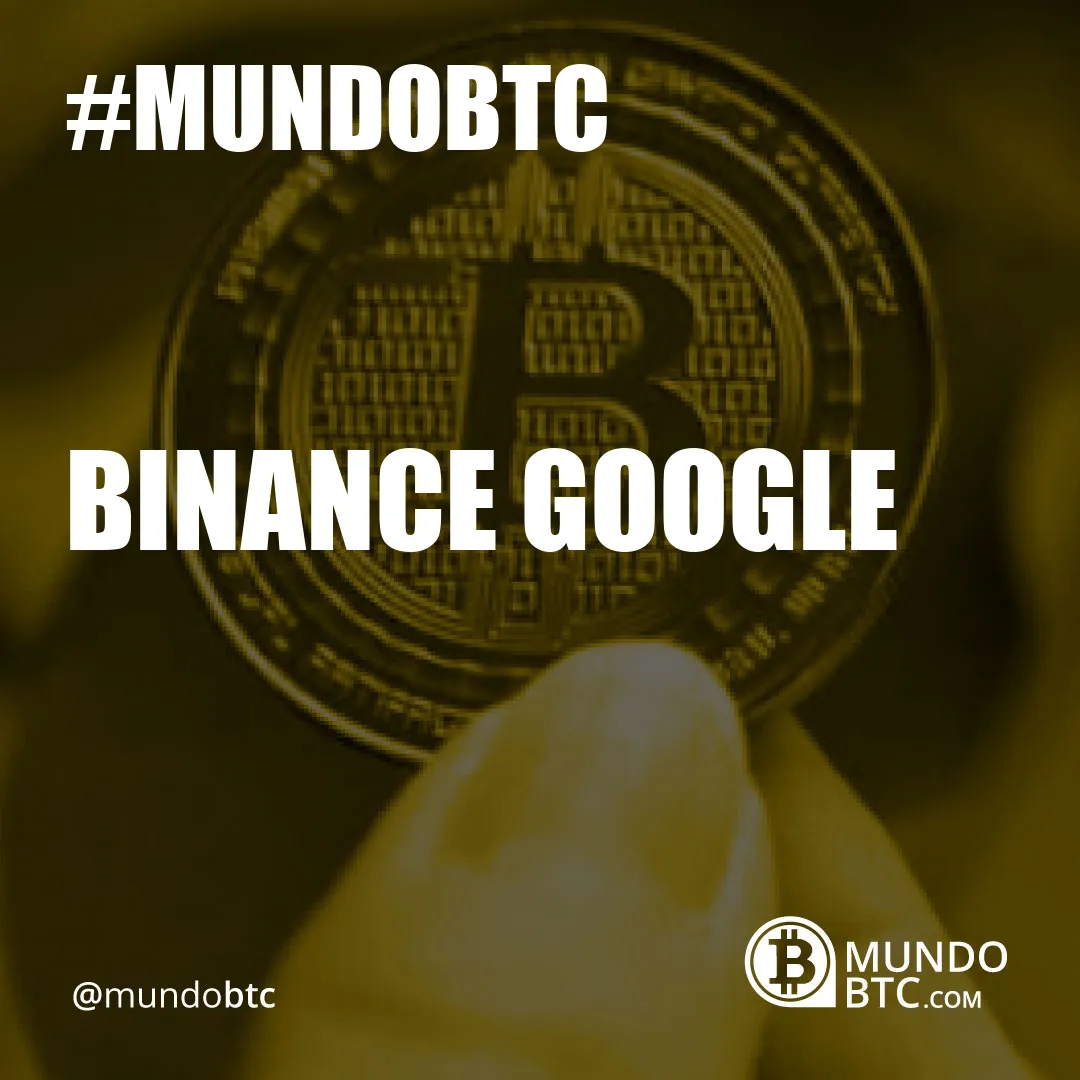 Binance Google