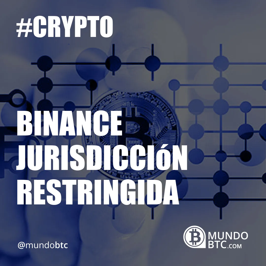 Binance Jurisdicción Restringida