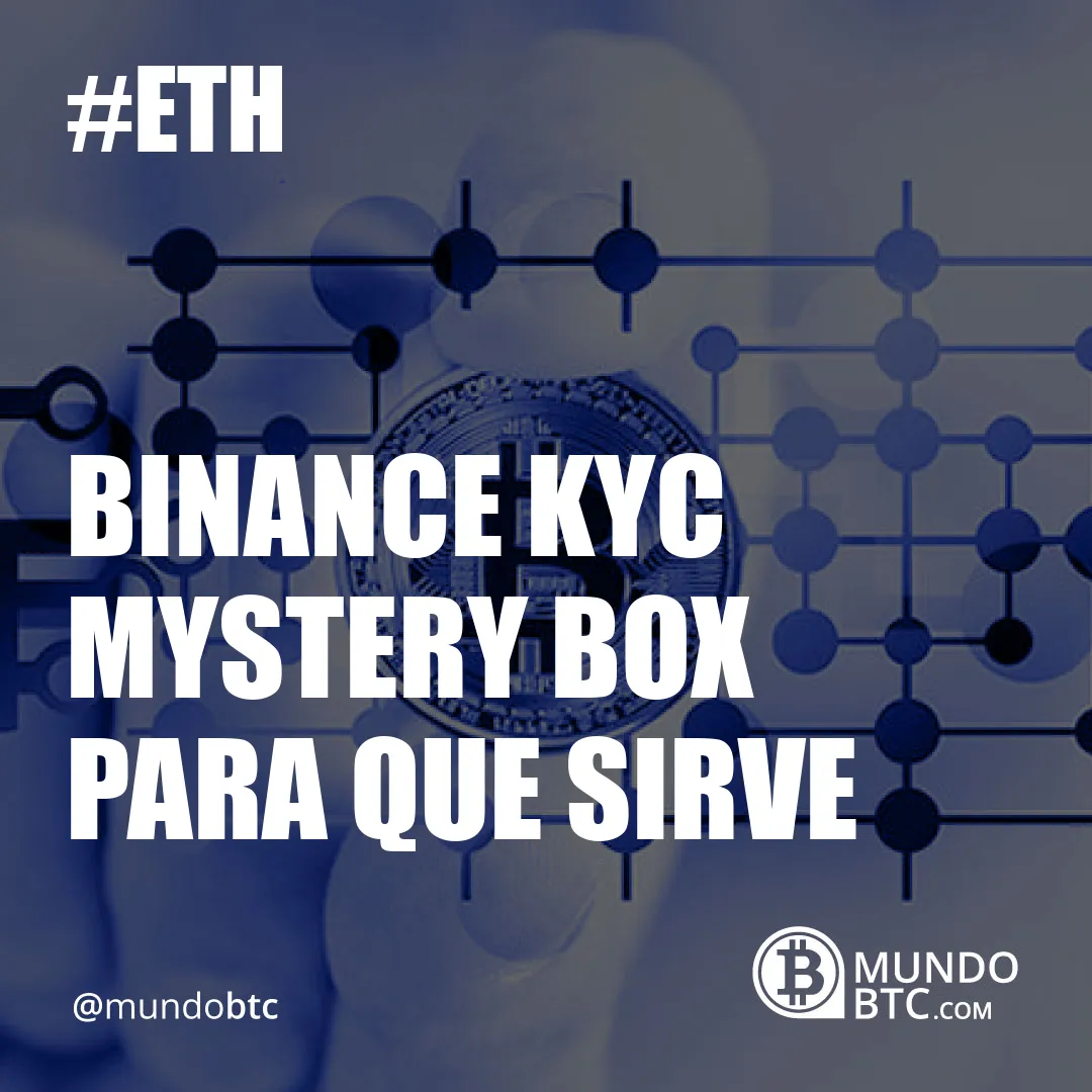 Binance Kyc Mystery Box para que Sirve