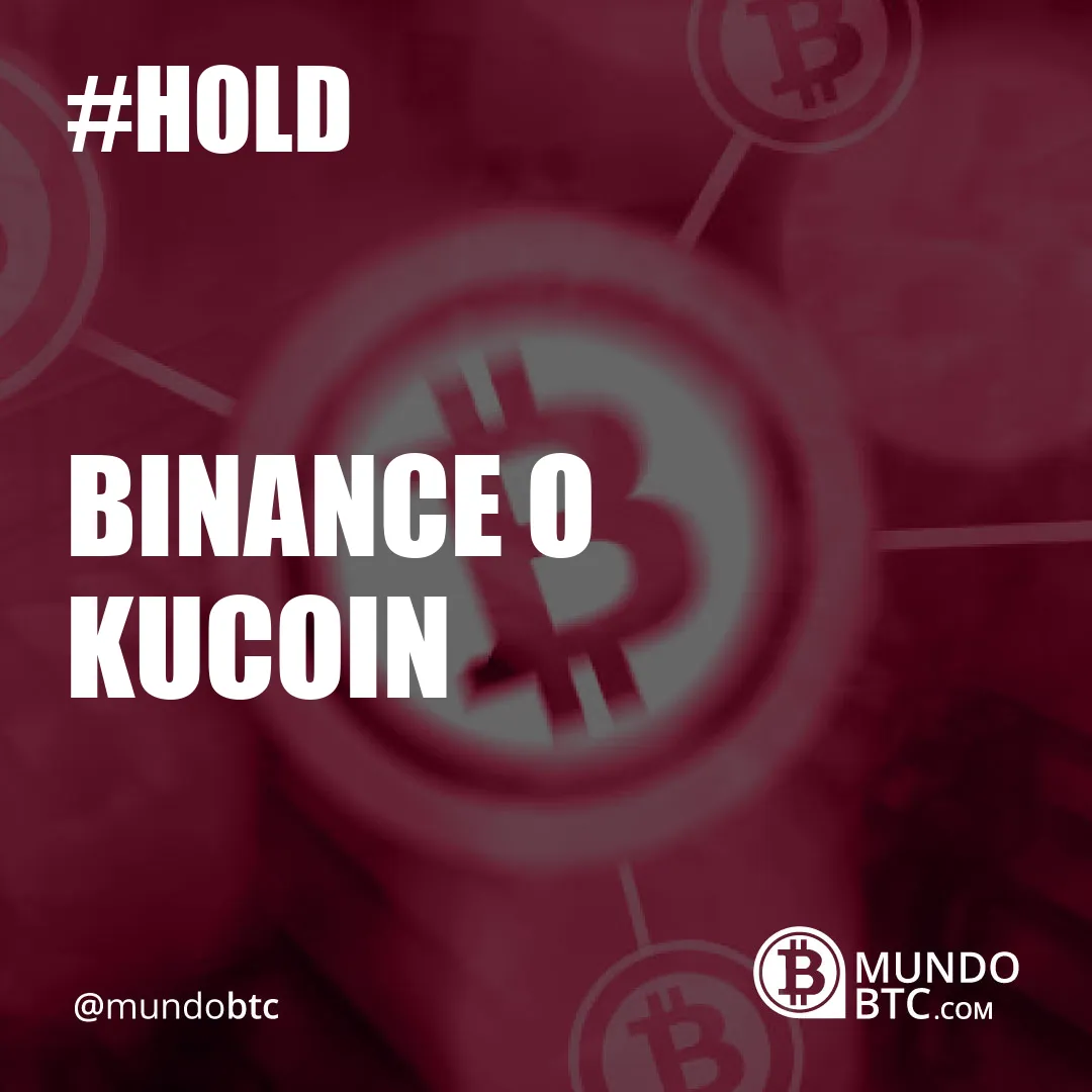 Binance O Kucoin