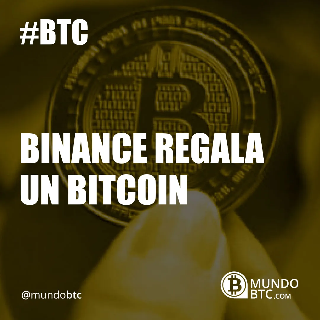 Binance Regala un Bitcoin