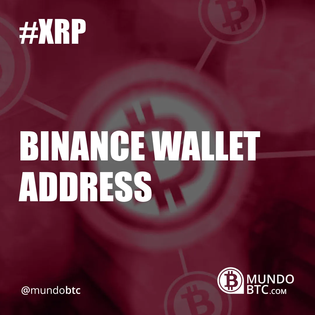 Binance Wallet Address