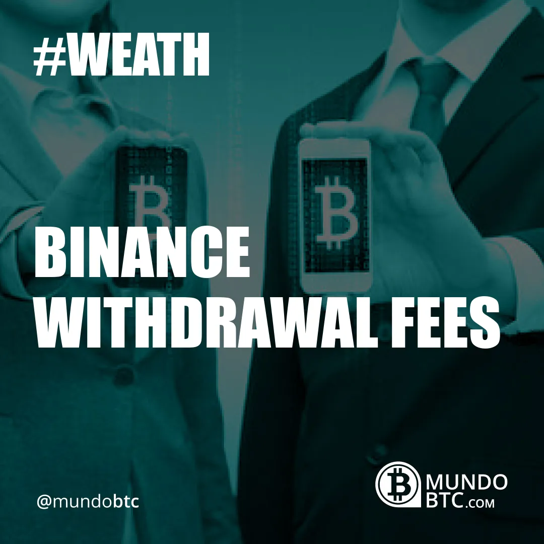 Binance Withdrawal Fees