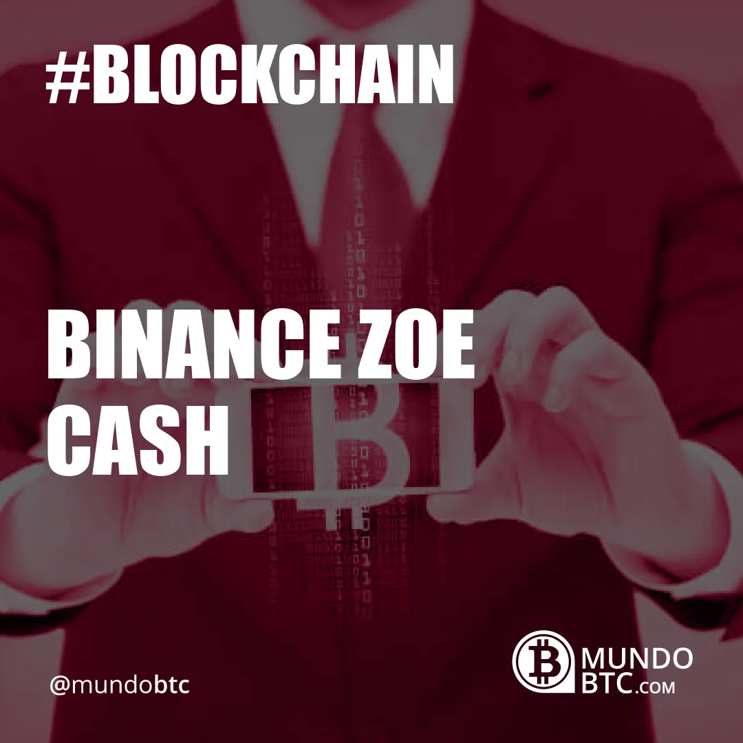 Binance Zoe Cash