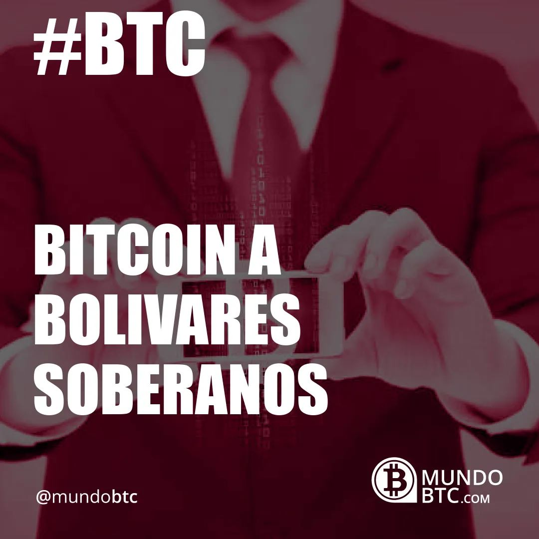 Bitcoin a Bolivares Soberanos