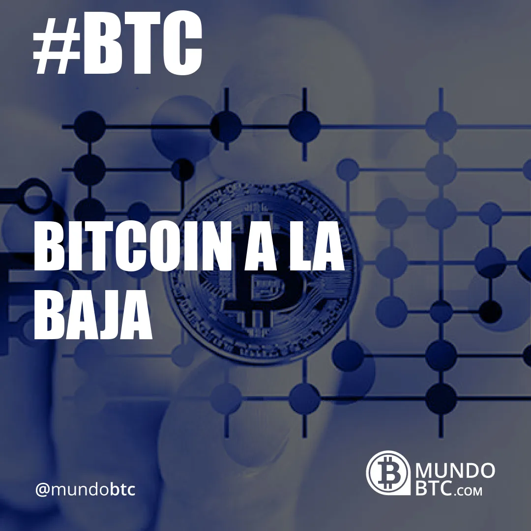 Bitcoin a la Baja