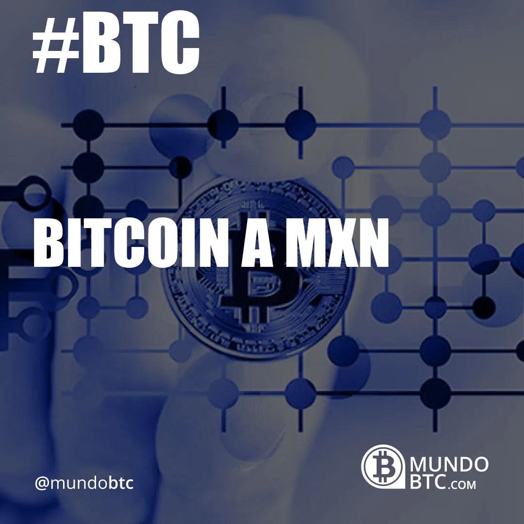 bitcoin a mxn