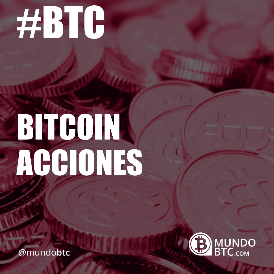 bitcoin acciones