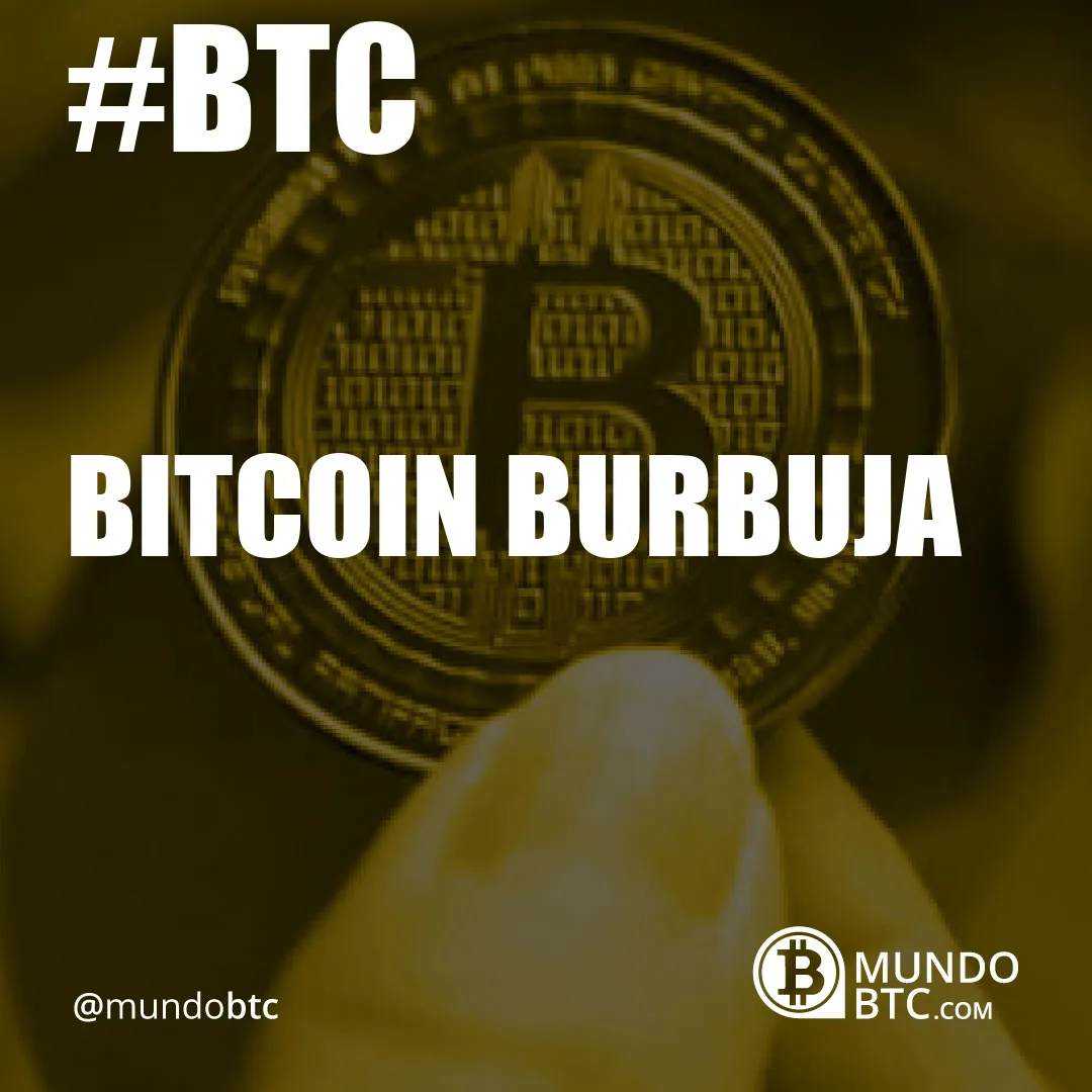 Bitcoin Burbuja