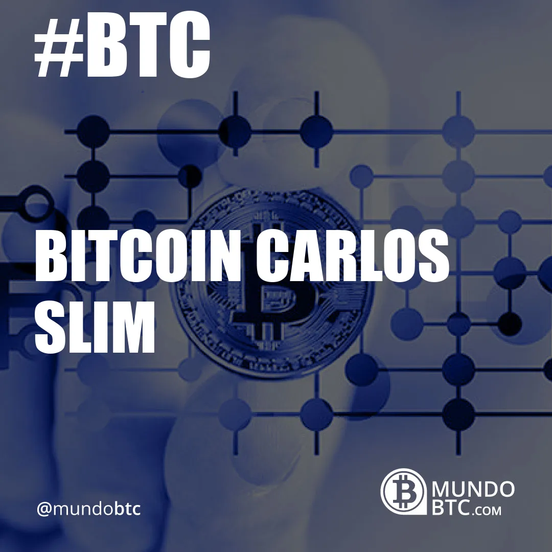 Bitcoin Carlos Slim