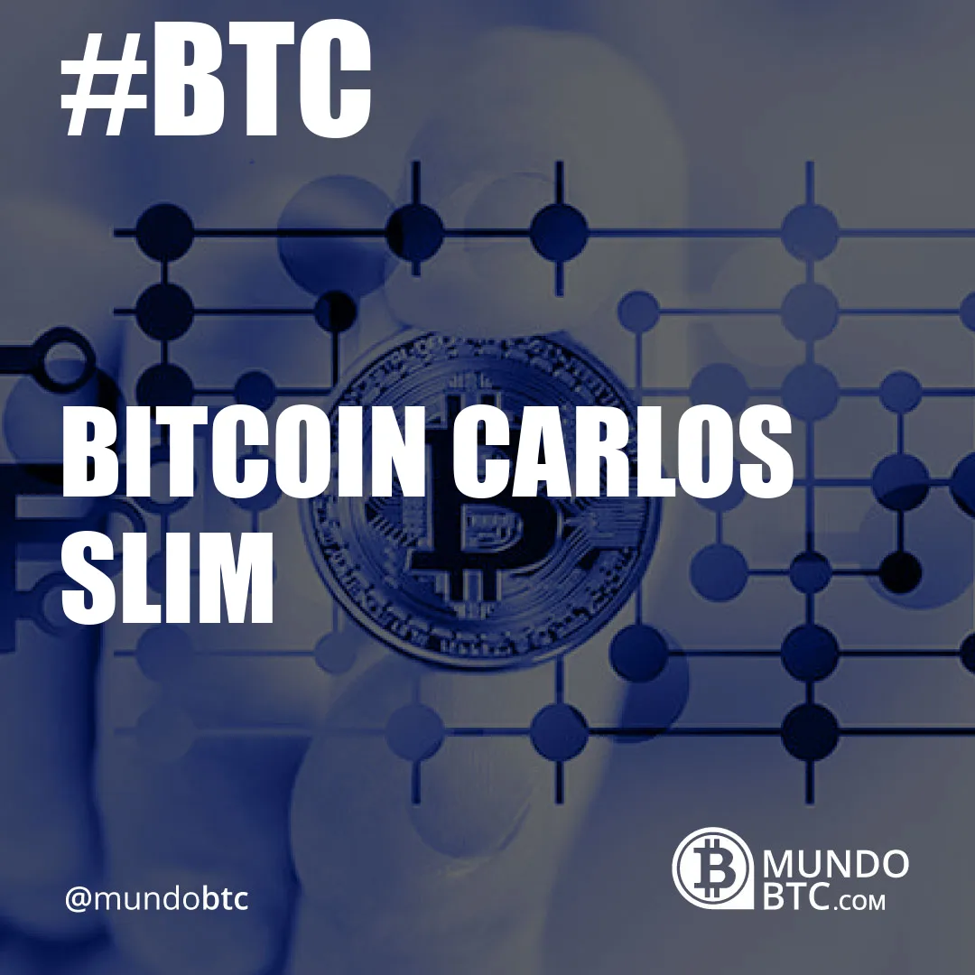 bitcoin carlos slim