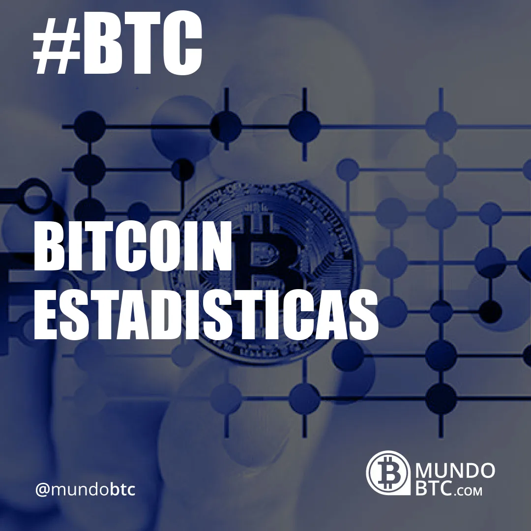 bitcoin estadisticas