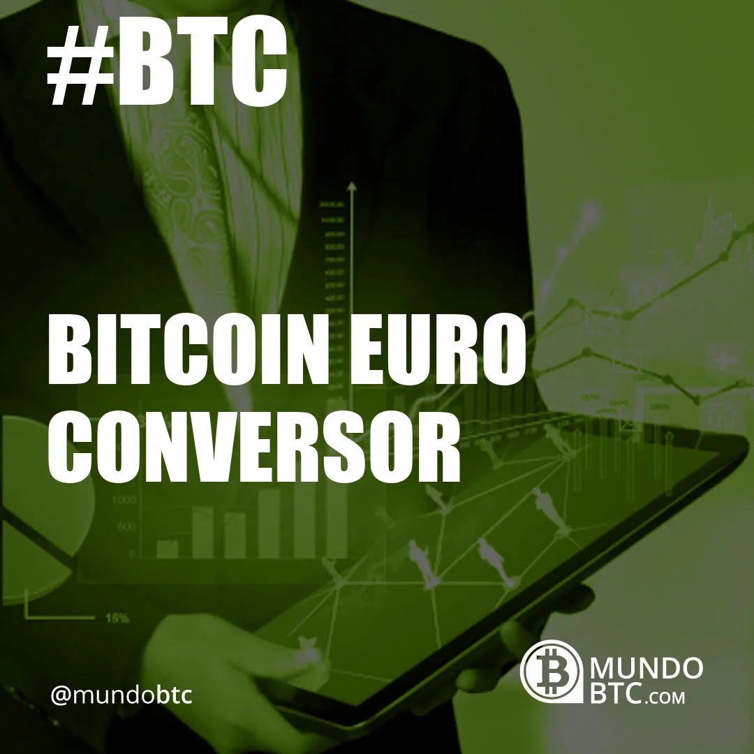 Conversor Bitcoin Euro en Tiempo Real