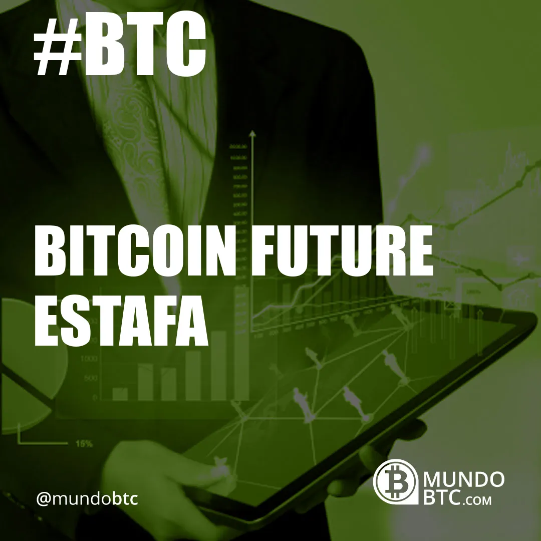 Bitcoin Future Estafa
