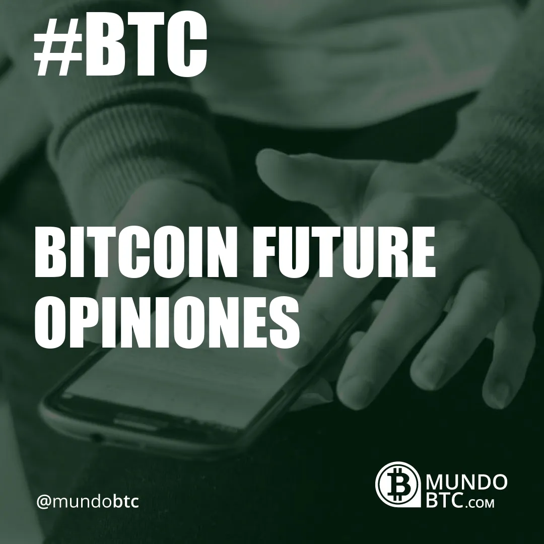 bitcoin future opiniones